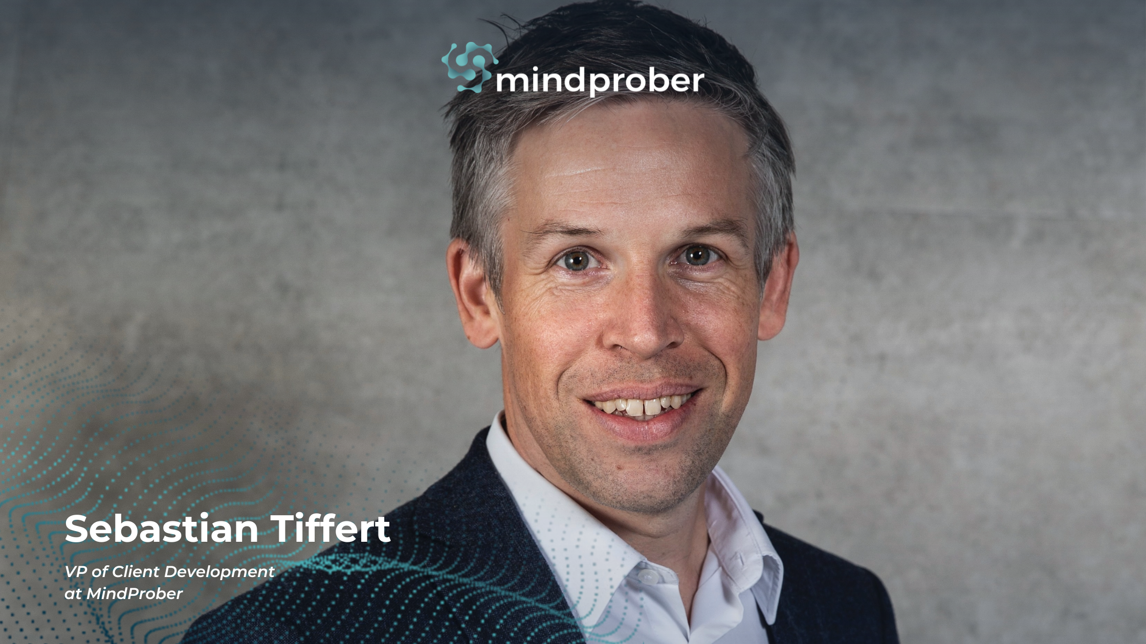 MindProber Continues to Grow Europe and U.K. Ops by Appointing Sebastian Tiffert as VP of Client Development